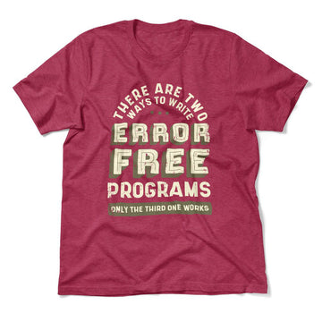 How Many Ways To Write Error Free Programs Men/Unisex T-Shirt in Heather Raspberry color